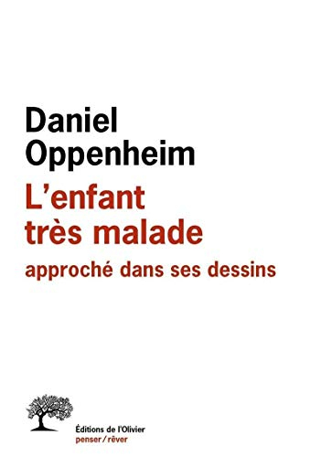 L'enfant très malade : approché dans ses dessins