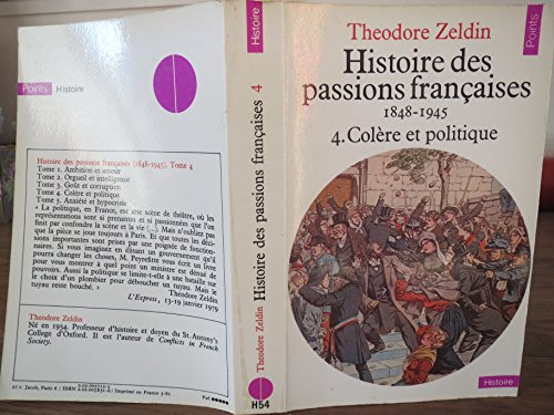histoire des passions françaises. tome 4, colère et politique