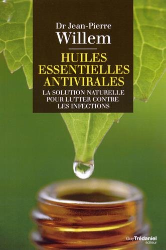 Huiles essentielles antivirales : la solution naturelle pour lutter contre les infections