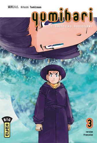 Yumihari : le vaisseau rugissant. Vol. 3