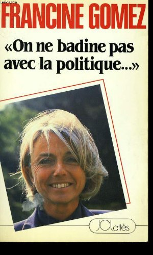 On ne badine pas avec la politique