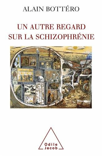 Un autre regard sur la schizophrénie : de l'étranger au familier