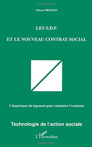 Les SDF et le nouveau contrat social : l'importance du logement pour combattre l'exclusion
