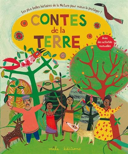 Contes de la Terre : les plus belles histoires de la nature pour mieux la protéger !