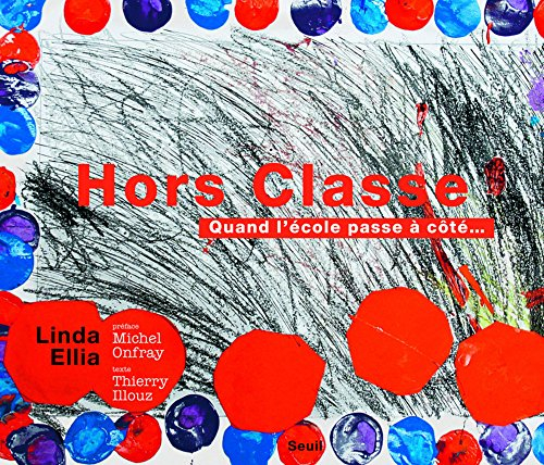 Hors classe : quand l'école passe à côté...