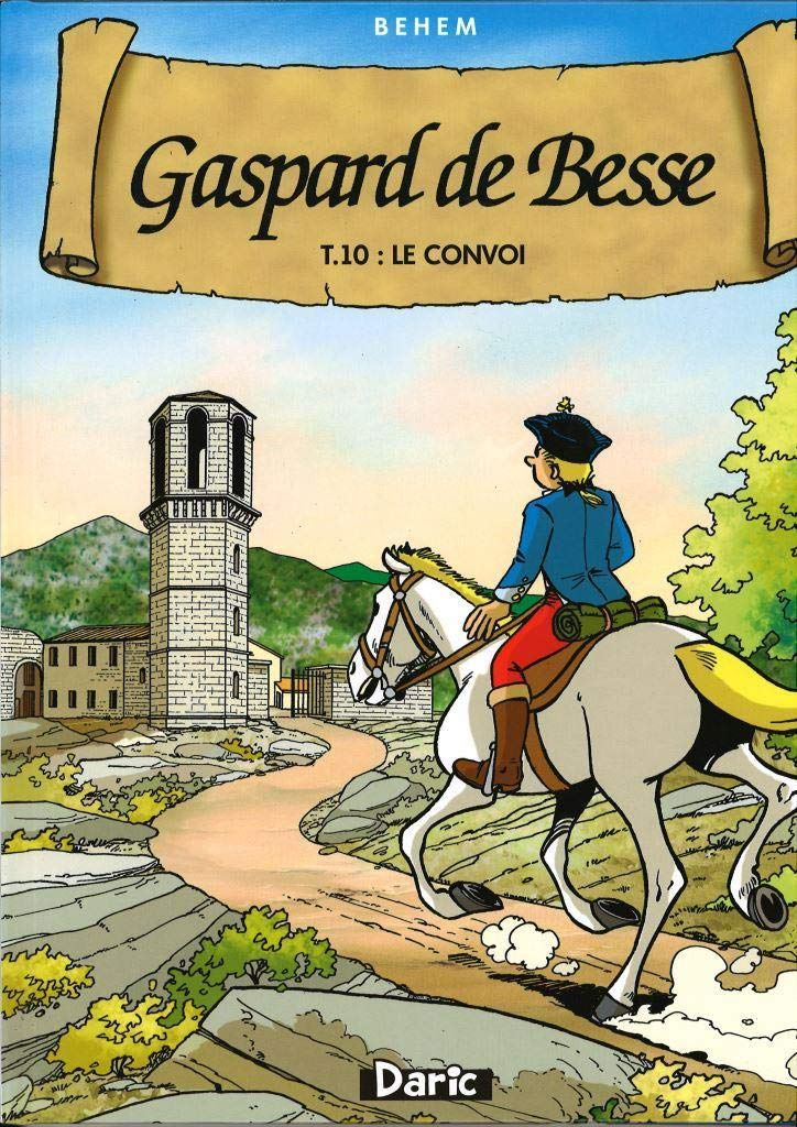 Gaspard de Besse. Vol. 10. Le convoi