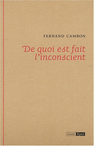 De quoi est fait l'inconscient