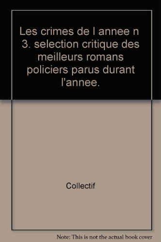 Crimes de l'année (Les), n° 3. Les crimes de l'années 1993 : sélection critique des meilleurs romans
