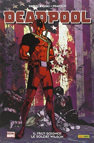 Deadpool. Il faut soigner le soldat Wilson