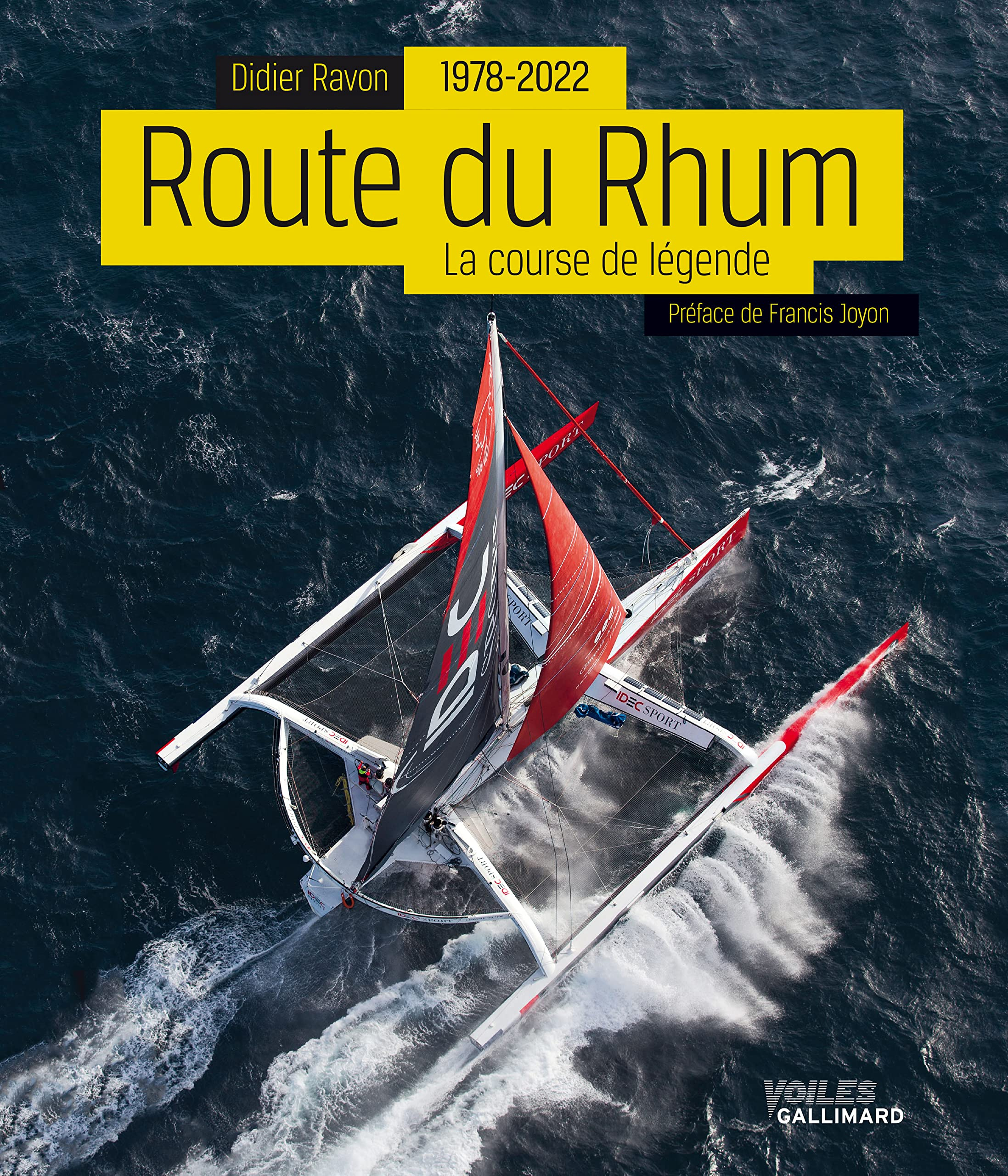 La Route du Rhum : 1978-2022 : la course de légende