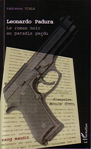 Leonardo Padura : le roman noir au paradis perdu