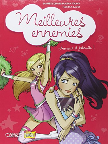 Meilleures ennemies. Vol. 2. Amour et jalousie