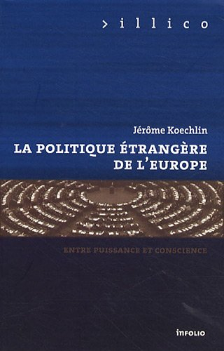 La politique étrangère de l'Europe : entre puissance et conscience