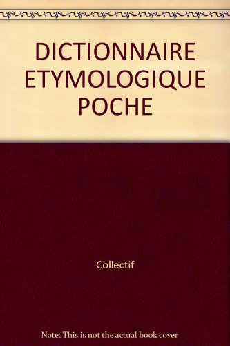 dictionnaire etymologique poche