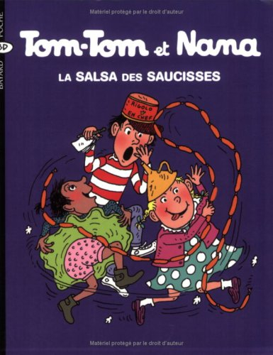 Tom-Tom et Nana. Vol. 30. La salsa des saucisses