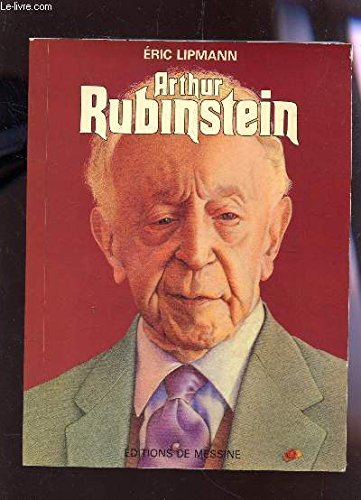Arthur Rubinstein : Ou l'amour de Chopin