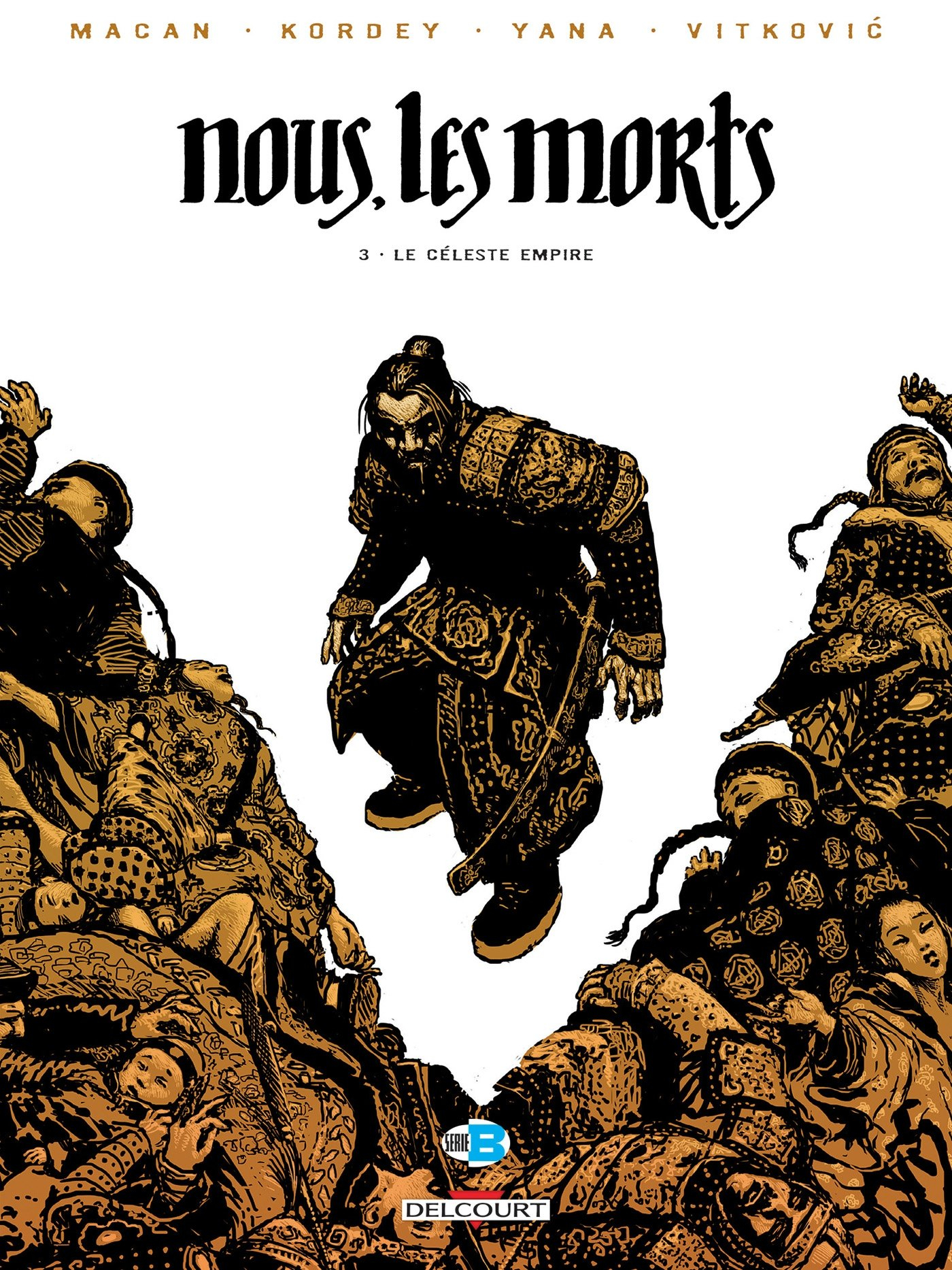 Nous, les morts. Vol. 3. Le Céleste Empire