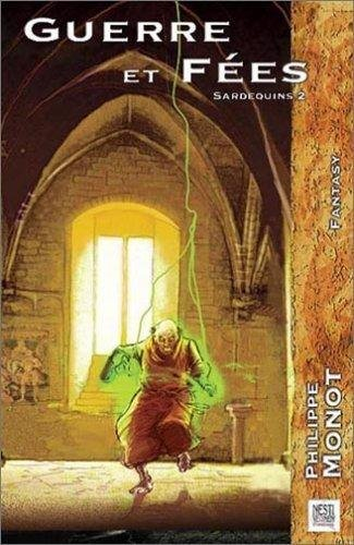 Sardequins. Vol. 2. Guerre et fées