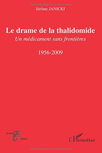 Le drame de la thalidomide : un médicament sans frontière : 1956-2009