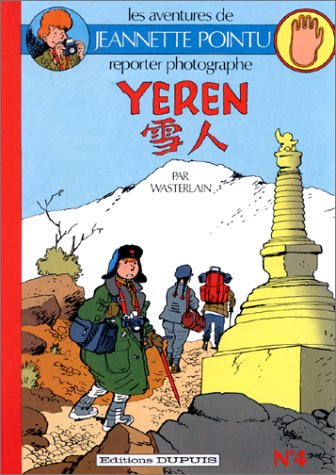 Jeannette Pointu. Vol. 4. Yeren, le singe qui marchait debout