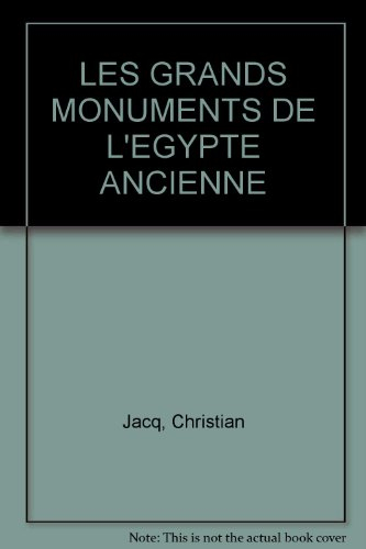 Les Grands monuments de l'Egypte ancienne