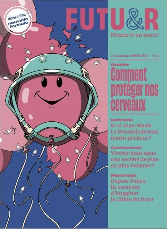 Futu&r n°45 : Nos cerveaux comment les protéger