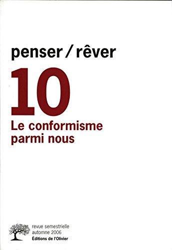 Penser rêver, n° 10. Le conformisme parmi nous