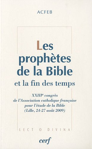 Les prophètes de la Bible et la fin des temps