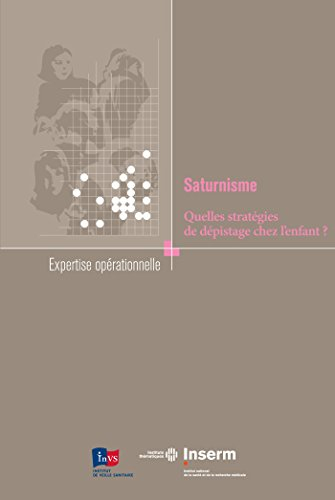 Saturnisme : quelles stratégies de dépistage chez l'enfant ?