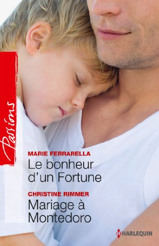 Le bonheur d'un Fortune. Mariage à Montedoro