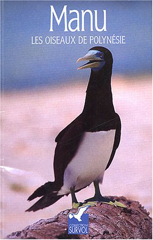 Manu : les oiseaux de Polynésie