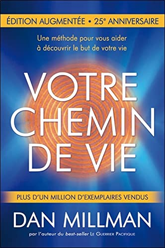 Votre chemin de vie : Édition augmentée 25e anniversaire