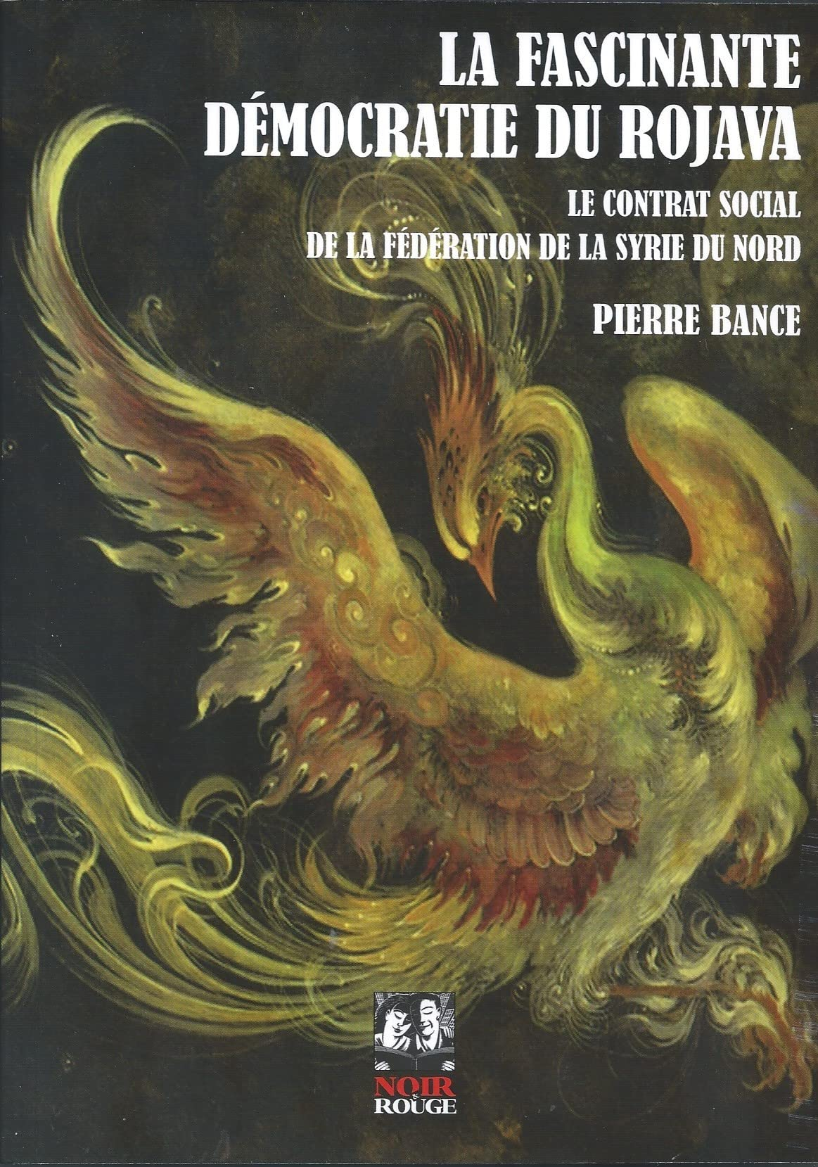 La fascinante démocratie du Rojava : le contrat social de la Fédération de la Syrie du Nord