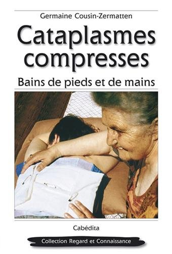 Cataplasmes, compresses : bains de pieds et de mains