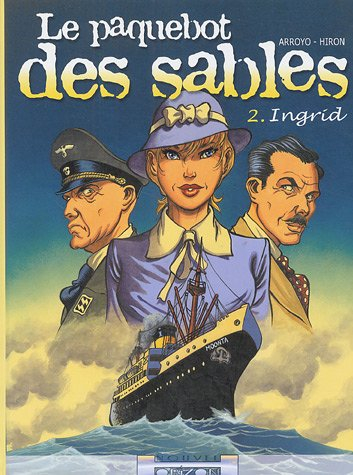 Le paquebot des sables. Vol. 2. Ingrid