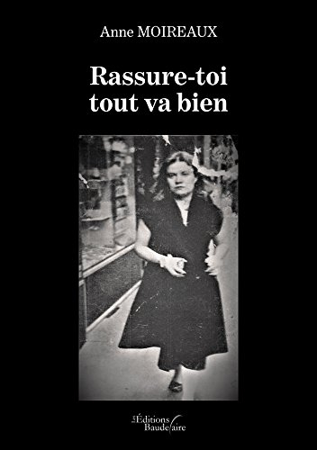 Rassure toi tout va bien
