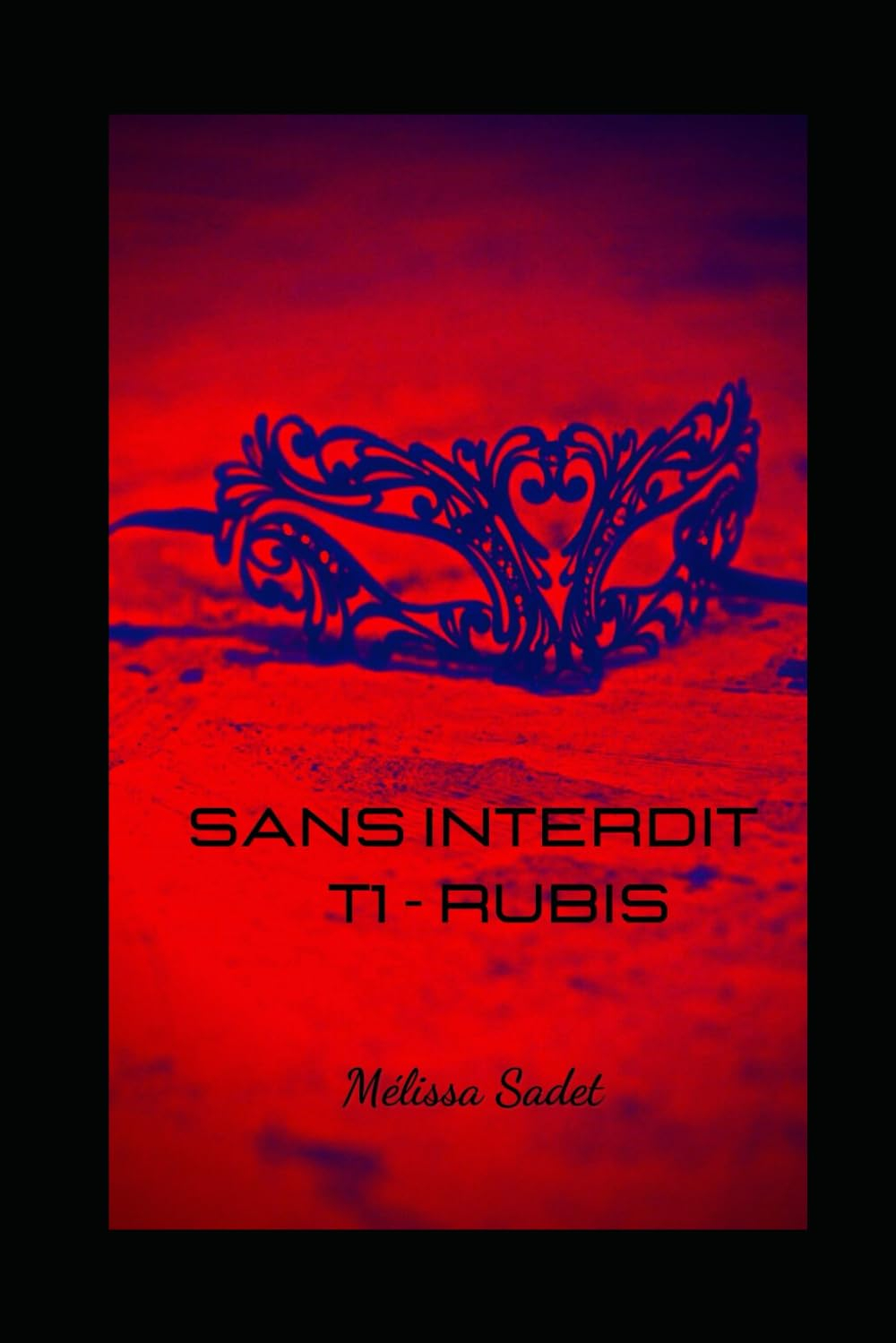 Sans Interdit: Tome 1 - Rubis