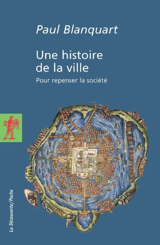 Une histoire de la ville : pour repenser la société