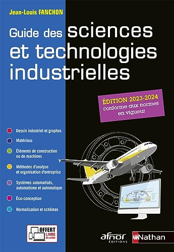 Guide des sciences et technologies industrielles : 2023-2024 : conforme aux normes en vigueur
