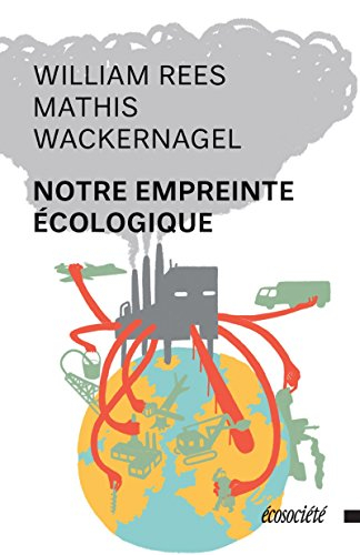 Notre empreinte écologique : comment réduire les conséquences de l'activité humaine sur Terre