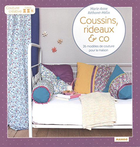 Coussins, rideaux & co : 26 modèles de couture pour la maison