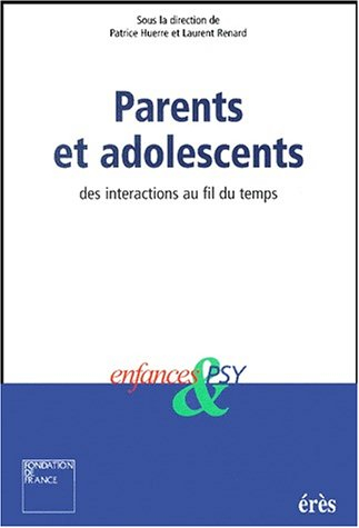 Enfances et psy. Parents et adolescents : des interactions au fil du temps