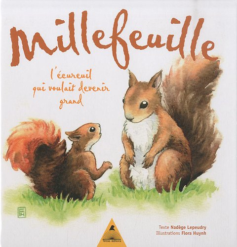 millefeuille, l'écureuil qui voulait devenir grand