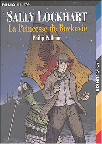 Sally Lockhart. Vol. 4. La princesse de Razkavie