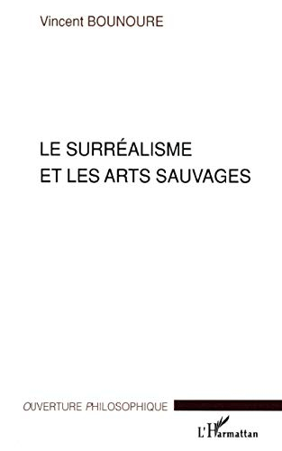 LE SURRÉALISME ET LES ARTS SAUVAGES