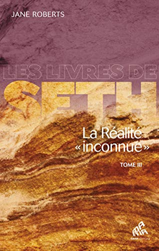 La réalité inconnue. Vol. 3