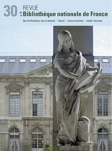 Revue de la Bibliothèque nationale de France, n° 30. Rue de Richelieu, hier et demain