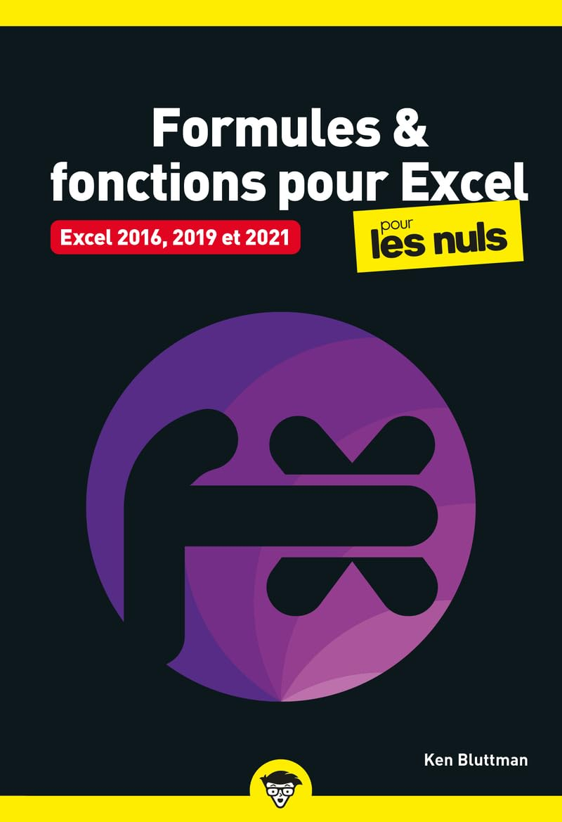 Formules & fonctions pour Excel pour les nuls : Excel 2016, 2019 et 2021