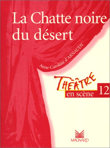 La chatte noire du désert : pièce en un acte
