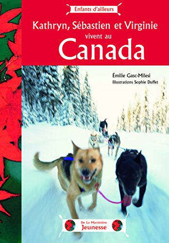 Kathryn, Sébastien et Virginie vivent au Canada